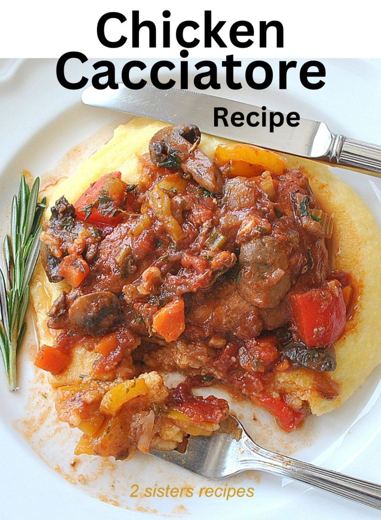 Chicken Cacciatore Recipe by 2sistersrecipes.com