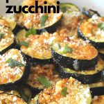 Roasted Parmesan Zucchini