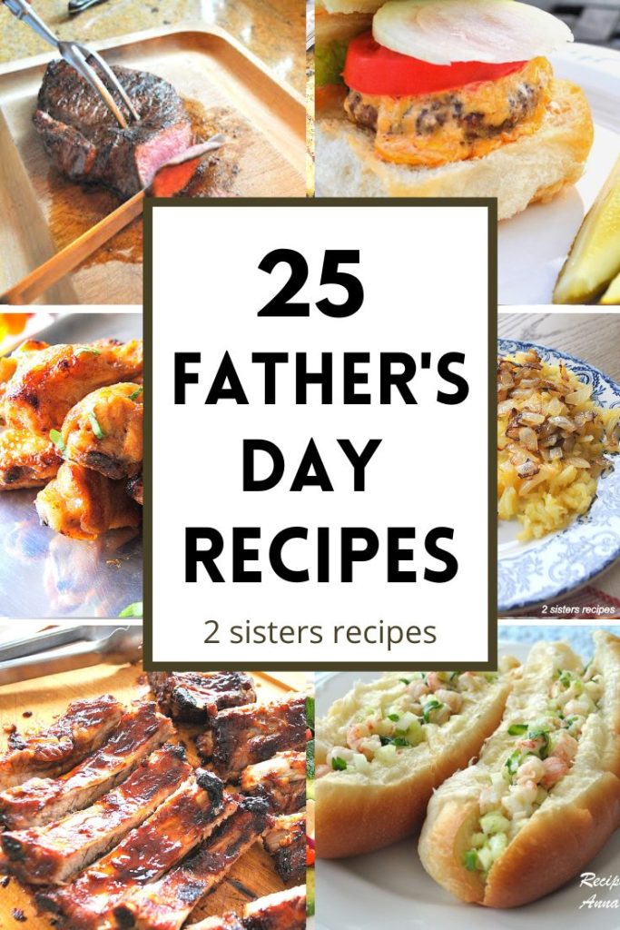 25 Father's Day Recipes by 2sistersrecipes.com