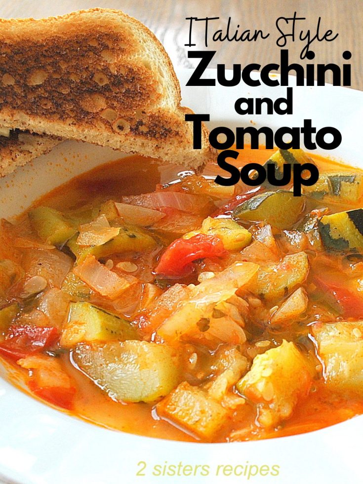 ITalian Style Zucchini and Tomato Soup by 2sistersrecipes.com