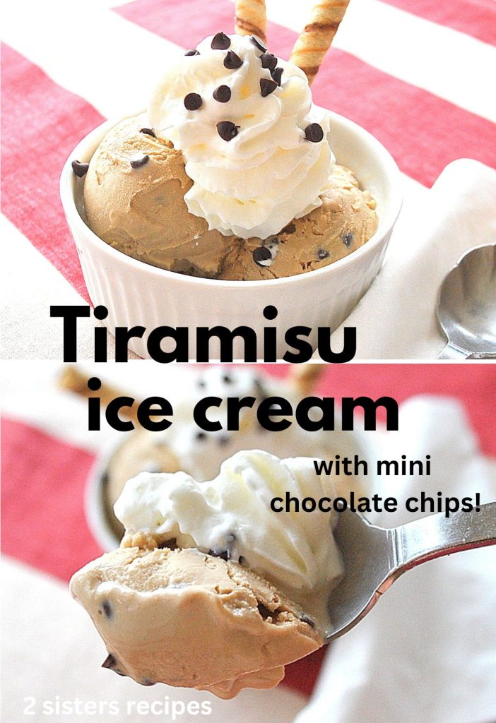 Tiramisu Ice Cream with Chocolate Chips by 2sistersrecipes.com