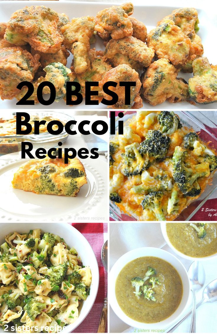 20 Best Broccoli Recipe by 2sistersrecipes.com