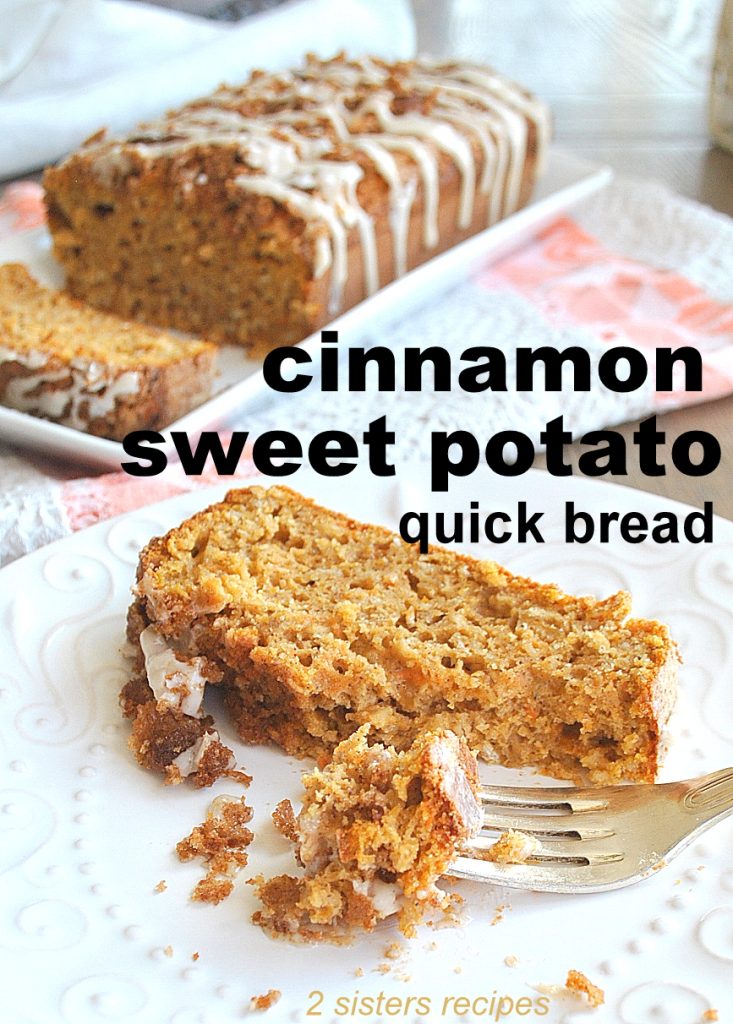 Cinnamon Sweet Potato Quick Bread by 2sistersrecipes.com