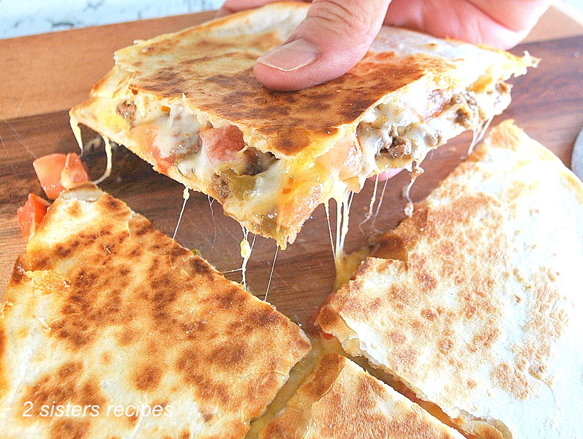 Loaded Beef Quesadilla - 2 Sisters Recipes by Anna and Liz