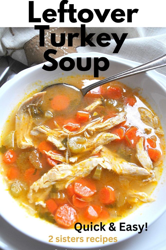 Leftover Turkey Soup by 2sistersrecipes.com