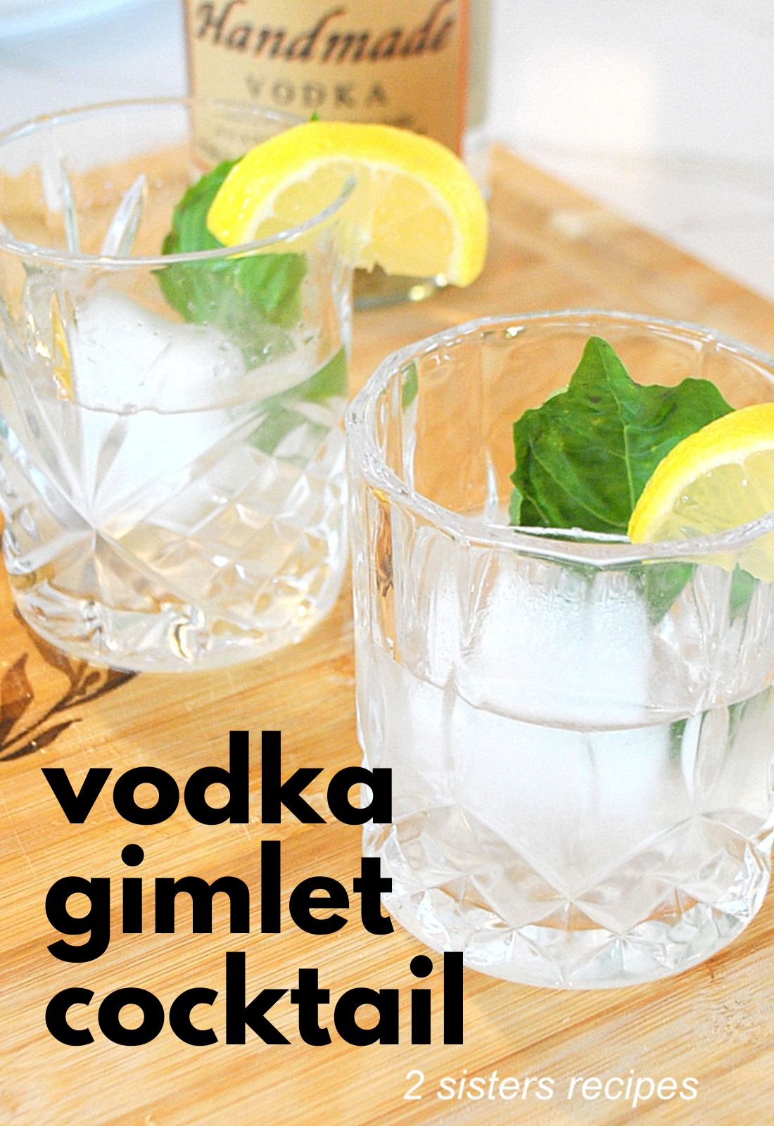 Vodka Gimlet Cocktail 2 Sisters Recipes by Anna and Liz