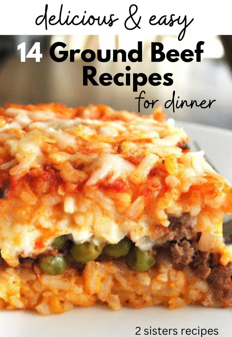 14+ Easy Ground Beef Recipes for Dinner - 2 Sisters Recipes by Anna and Liz