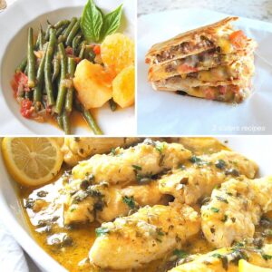 White plate filled with green beans and potatoes, quesadillas cut into pieces and chicken in lemon sauce.