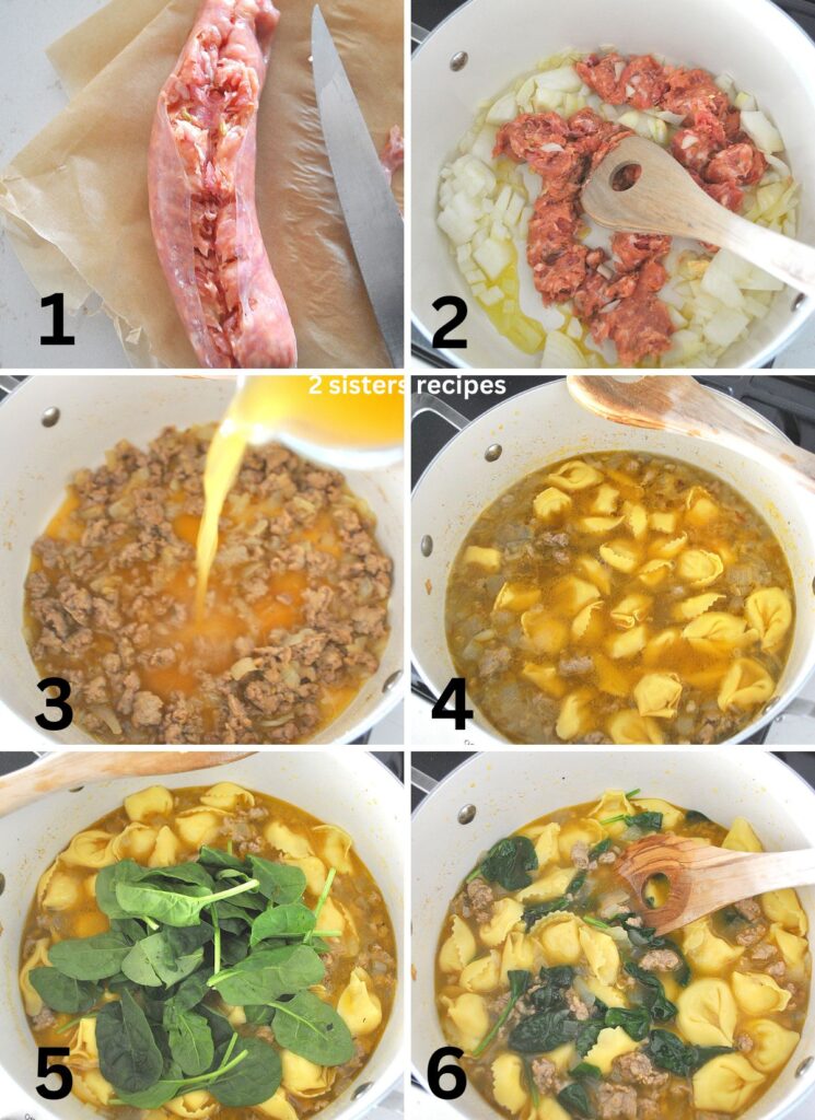 A sausage link opened, then added to a soup pot to cook, then broth is added. Then the tortellini is tossed into the pot along with fresh spinach.